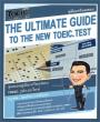 The Ultimate Guide to the New TOEIC Test 